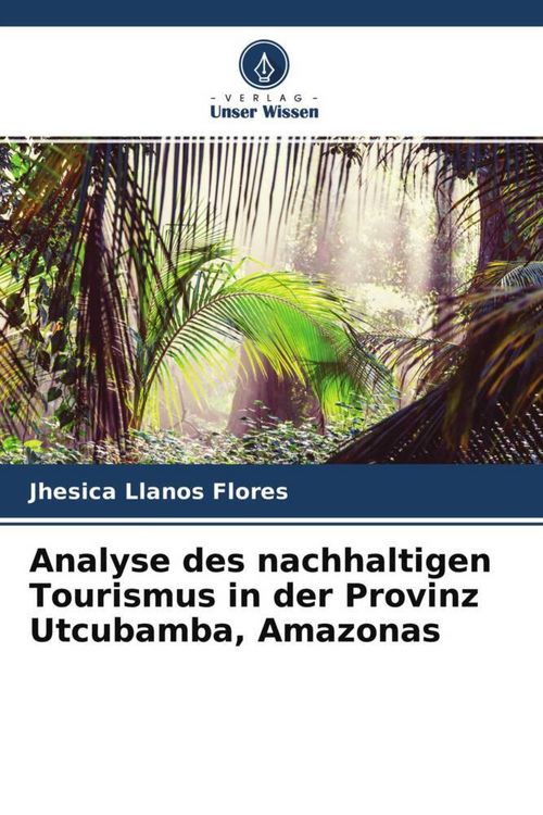 Produktbild: Analyse des nachhaltigen Tourismus in der Provinz Utcubamba, Amazonas