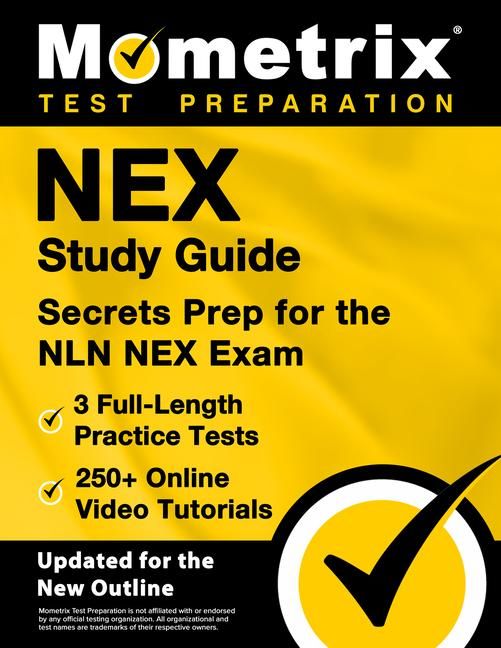 Produktbild: Nex Study Guide - 3 Full-Length Practice Tests, 250+ Online Video Tutorials, Secrets Prep for the Nln Nex Exam