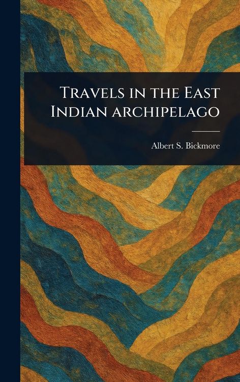 Produktbild: Travels in the East Indian Archipelago