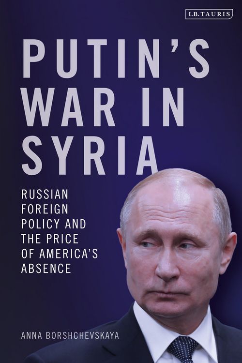 Produktbild: Borshchevskaya, D: Putin's War in Syria