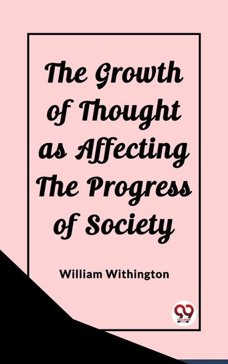 Produktbild: Growth of Thought as Affecting the Progress of Society