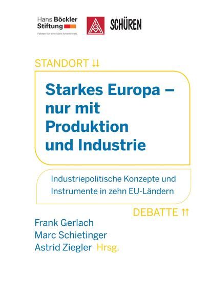 Produktbild: Starkes Europa &ndash; nur mit Produktion und Industrie