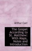 Produktbild: The Gospel According to St. Matthew: With Maps, Notes and Introduction