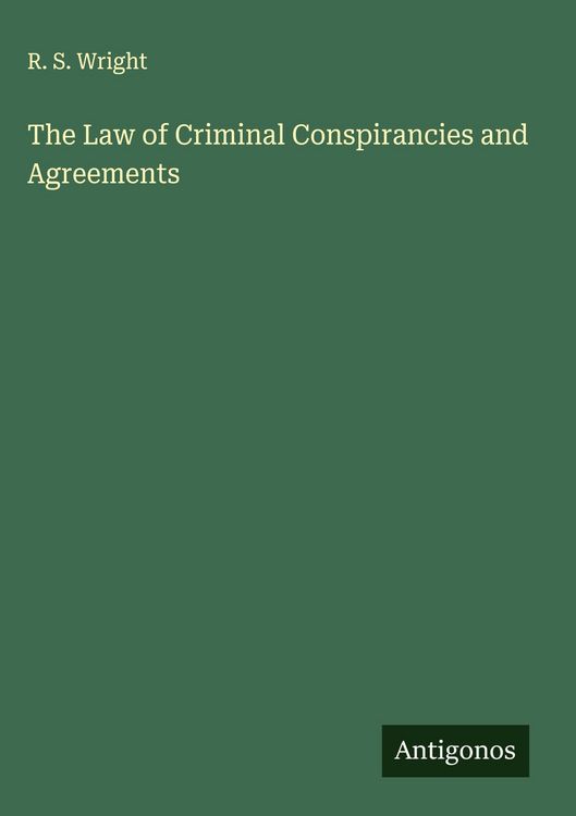 Produktbild: The Law of Criminal Conspirancies and Agreements