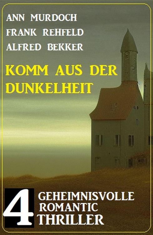 Produktbild: Komm aus der Dunkelheit: 4 Geheimnisvolle Romantic Thriller