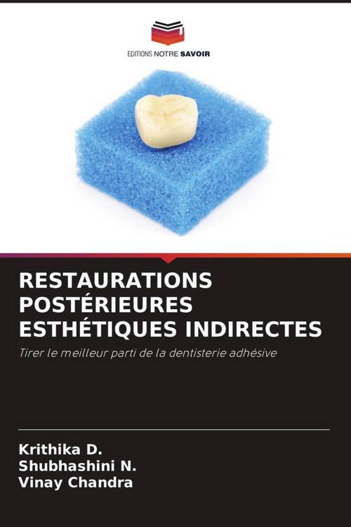 Produktbild: RESTAURATIONS POST&Eacute;RIEURES ESTH&Eacute;TIQUES INDIRECTES
