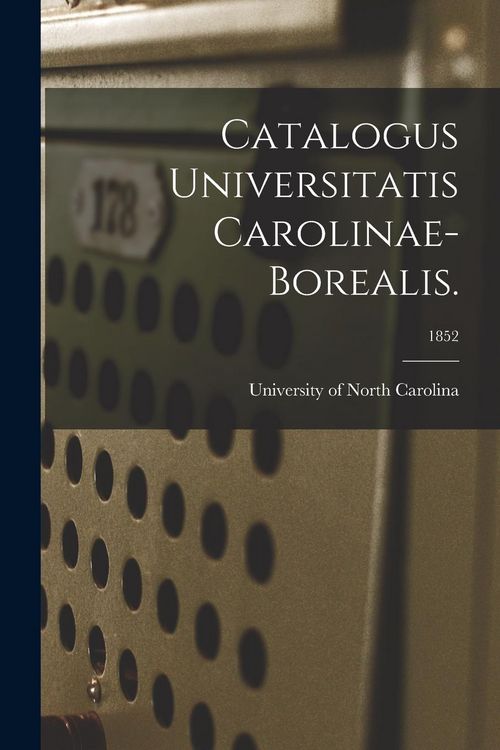 Produktbild: Catalogus Universitatis Carolinae-Borealis.; 1852