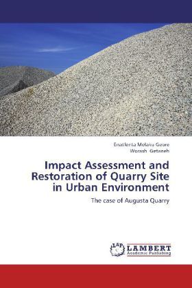 Produktbild: Gebre, E: Impact Assessment and Restoration of Quarry Site i