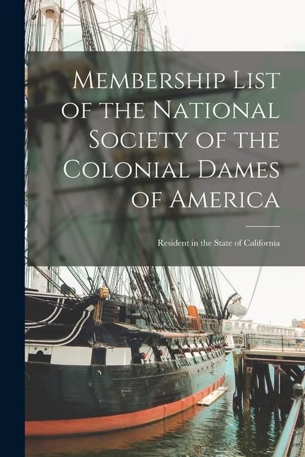 Produktbild: Membership List of the National Society of the Colonial Dames of America; Resident in the State of California