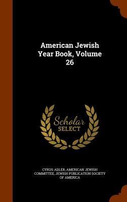 Produktbild: American Jewish Year Book, Volume 26