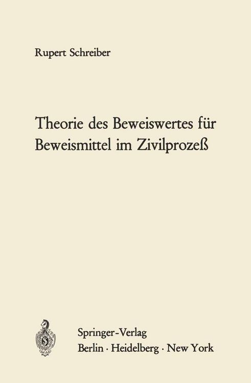 Produktbild: Theorie des Beweiswertes f&uuml;r Beweismittel im Zivilproze&szlig;