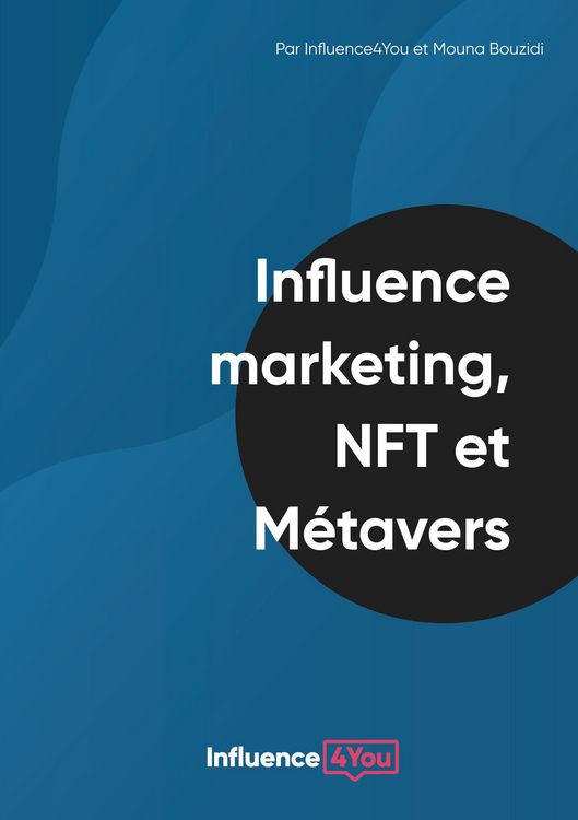 Produktbild: Influence Marketing, NFT et M&eacute;tavers