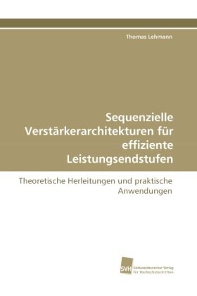 Produktbild: Lehmann, T: Sequenzielle Verst&auml;rkerarchitekturen f&uuml;r effizie