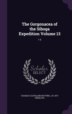 Produktbild: The Gorgonacea of the Siboga Expedition Volume 13