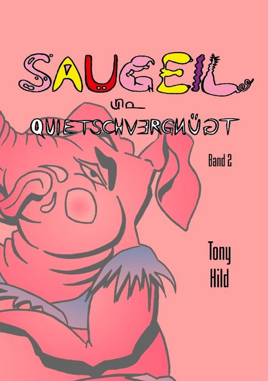 Produktbild: Saugeil &amp; quietschvergn&uuml;gt