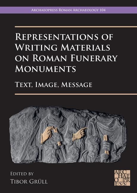 Produktbild: Representations of Writing Materials on Roman Funerary Monuments