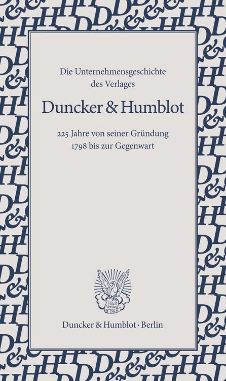 Produktbild: Die Unternehmensgeschichte des Verlages Duncker & Humblot.