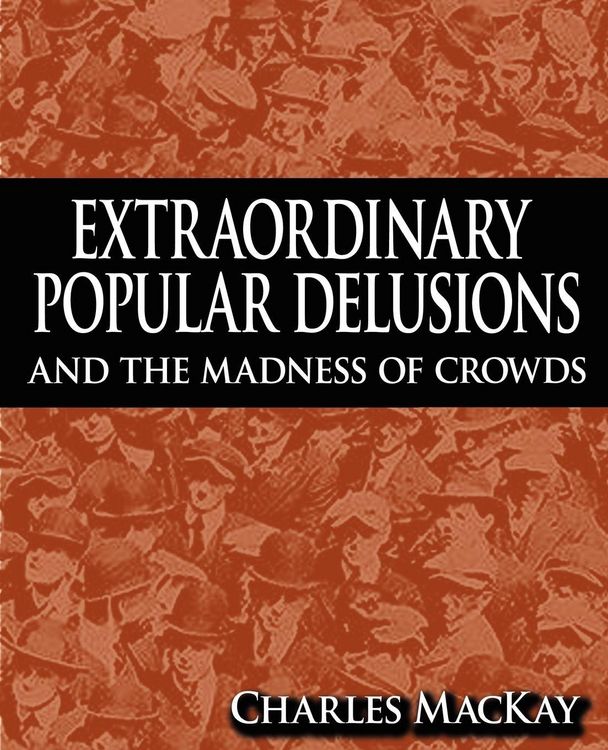 Produktbild: Extraordinary Popular Delusions and the Madness of Crowds