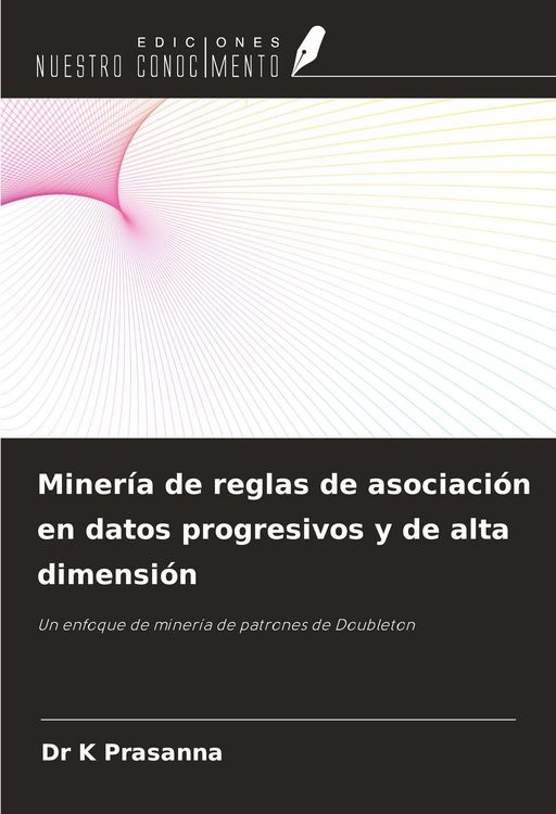 Produktbild: Miner&iacute;a de reglas de asociaci&oacute;n en datos progresivos y de alta dimensi&oacute;n