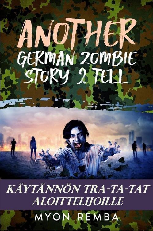 Produktbild: K&auml;yt&auml;nn&ouml;n TRA-TA-TAT aloittelijoille. AGZS2T #3 (FI_Another German Zombie Story 2 Tell, #3)