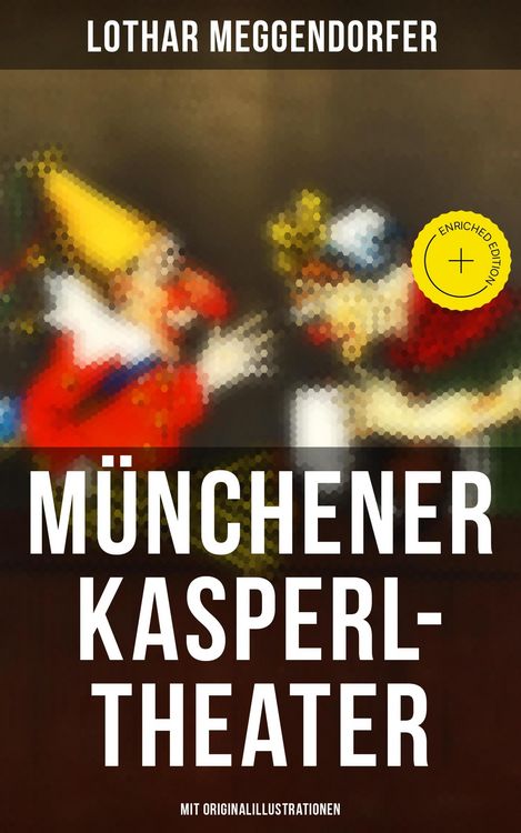 Produktbild: M&uuml;nchener Kasperl-Theater (Mit Originalillustrationen)