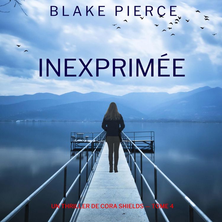 Produktbild: Inexprim&eacute;e (Un thriller de Cora Shields &mdash;&nbsp;tome 4)