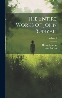 Produktbild: The Entire Works of John Bunyan; Volume 2