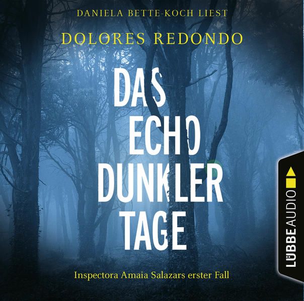 Produktbild: Das Echo dunkler Tage - Inspectora Amaia Salazars erster Fall