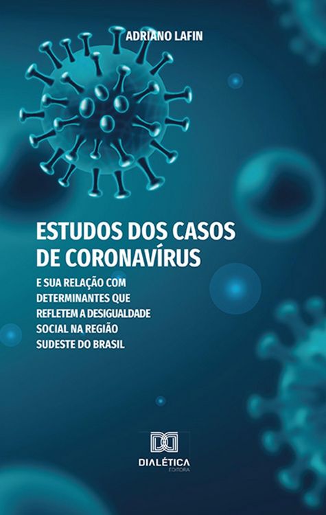 Produktbild: Estudos dos casos de Coronav&iacute;rus e sua rela&ccedil;&atilde;o com determinantes que refletem a desigualdade social na regi&atilde;o sudeste do Brasil