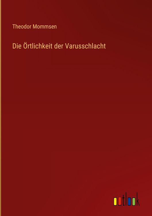 Produktbild: Die &Ouml;rtlichkeit der Varusschlacht