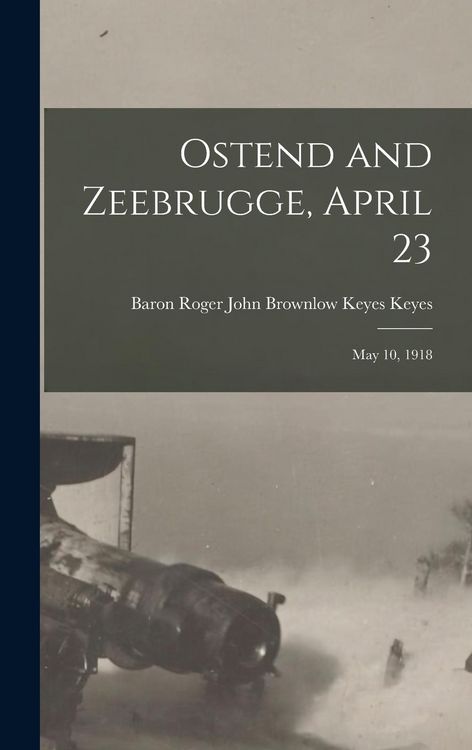 Produktbild: Ostend and Zeebrugge, April 23