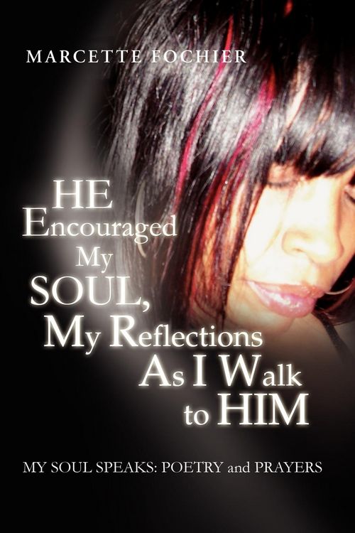 Produktbild: He Encouraged My Soul, My Reflections as I Walk to Him My Soul Speaks