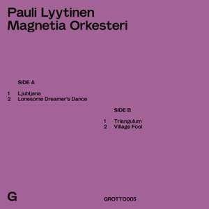 Produktbild: Pauli Lyytinen Magnetia Orkesteri (10 EP)