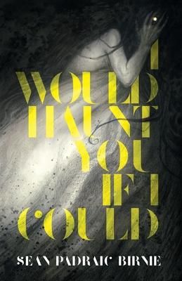 Produktbild: I Would Haunt You if I Could