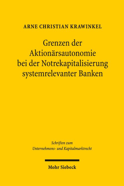 Produktbild: Grenzen der Aktion&auml;rsautonomie bei der Notrekapitalisierung systemrelevanter Banken