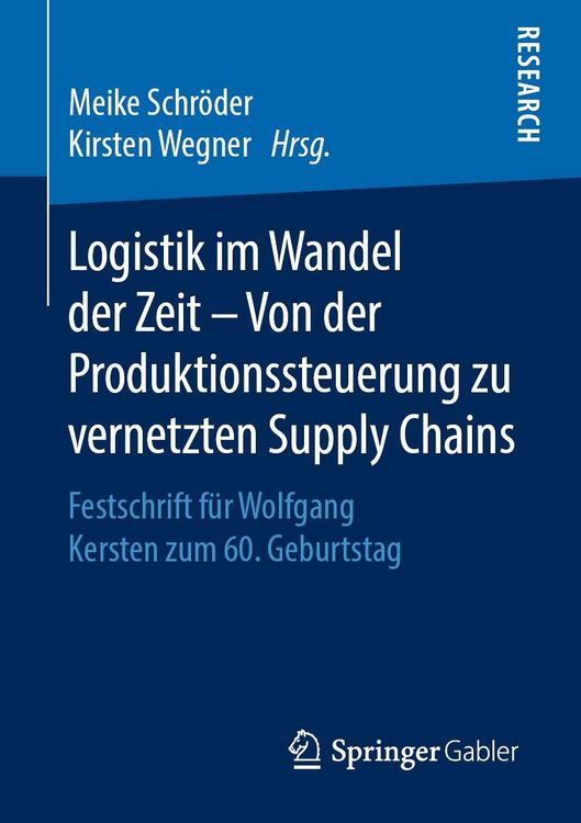 Produktbild: Logistik im Wandel der Zeit - Von der Produktionssteuerung zu vernetzten Supply Chains