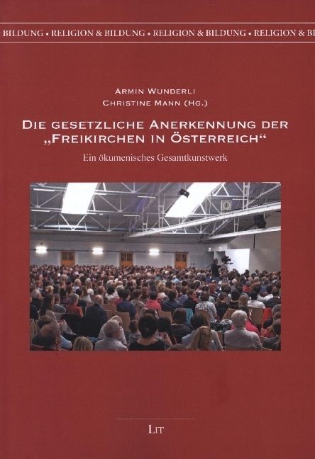 Produktbild: Die gesetzliche Anerkennung der "Freikirchen in &Ouml;sterreich"