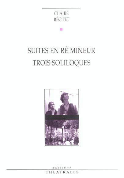 Produktbild: Suites en r&eacute; mineur. Trois soliloques