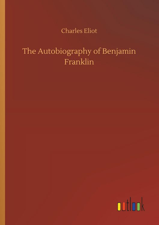 Produktbild: The Autobiography of Benjamin Franklin