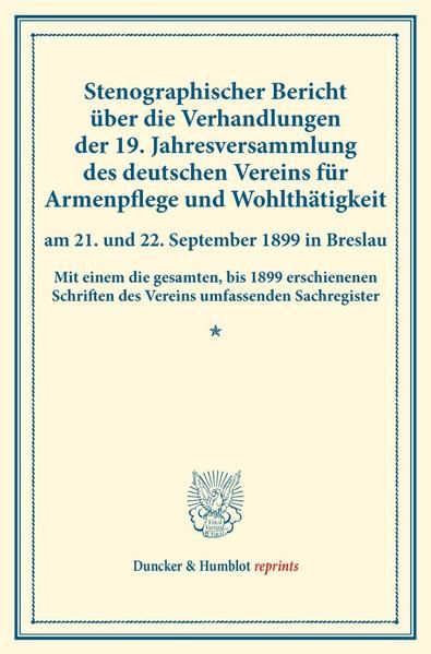 Produktbild: Stenographischer Bericht &uuml;ber die Verhandlungen der 19. Jahresversammlung des deutschen Vereins f&uuml;r Armenpflege und Wohlth&auml;tigkeit am 21. und 22. Sept