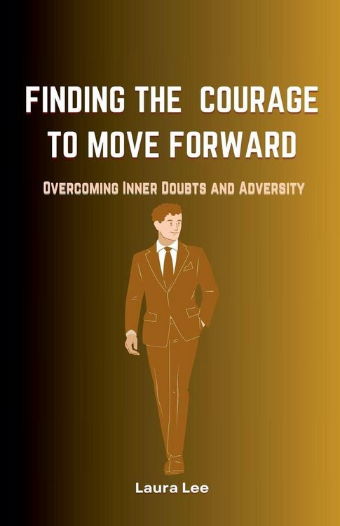 Produktbild: Finding the Courage to Move Forward