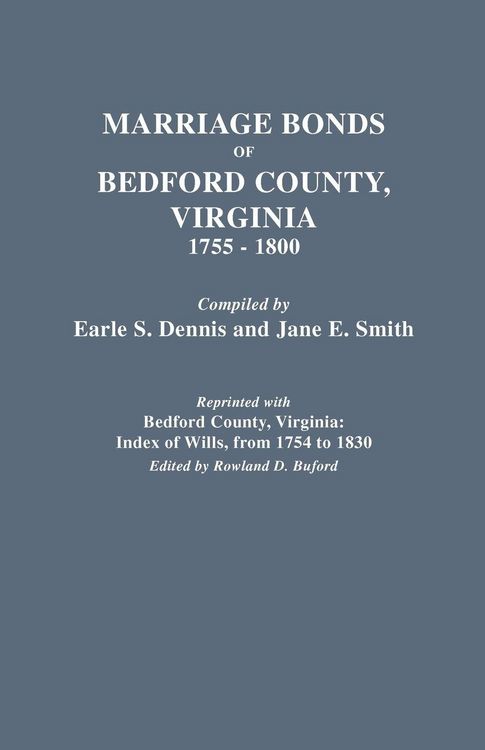 Produktbild: Marriage Bonds of Bedford County, Virginia, 1755-1800