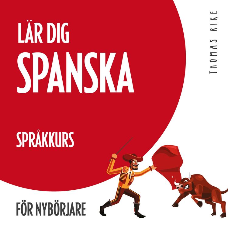 Produktbild: L&auml;r dig spanska (spr&aring;kkurs f&ouml;r nyb&ouml;rjare)