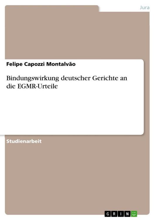 Produktbild: Bindungswirkung deutscher Gerichte an die EGMR-Urteile