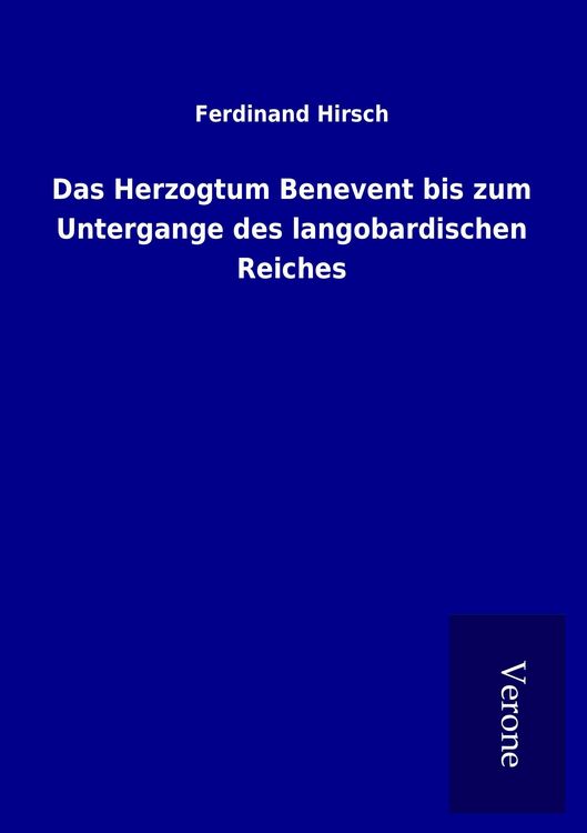 Produktbild: Das Herzogtum Benevent bis zum Untergange des langobardischen Reiches