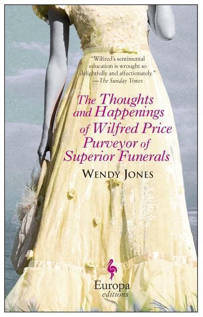 Produktbild: The Thoughts and Happenings of Wilfred Price Purveyor of Superior Funerals