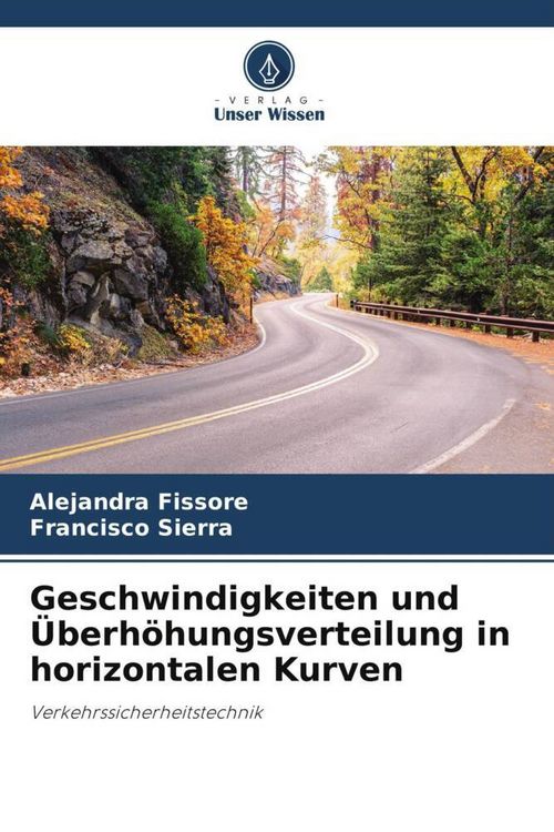 Produktbild: Geschwindigkeiten und &Uuml;berh&ouml;hungsverteilung in horizontalen Kurven