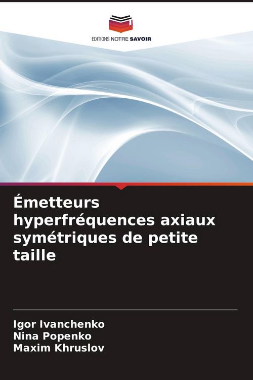 Produktbild: &Eacute;metteurs hyperfr&eacute;quences axiaux sym&eacute;triques de petite taille