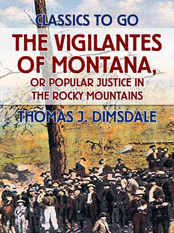 Produktbild: The Vigilantes of Montana, or Popular Justice in the Rocky Mountains