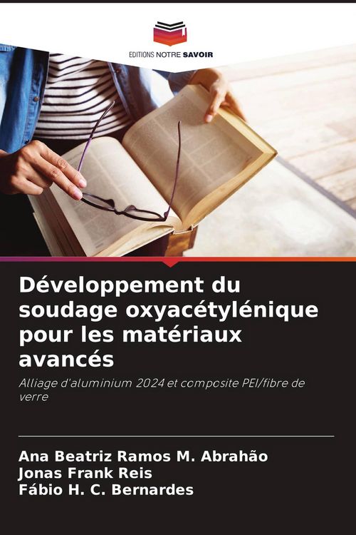 Produktbild: D&eacute;veloppement du soudage oxyac&eacute;tyl&eacute;nique pour les mat&eacute;riaux avanc&eacute;s